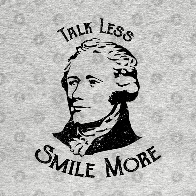 Talk Less Smile More - Hamilton by ahmed4411